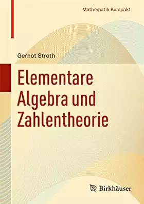 Couverture du produit · Elementare Algebra und Zahlentheorie (Mathematik Kompakt)