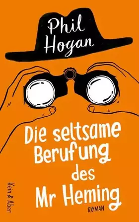 Couverture du produit · Die seltsame Berufung des Mr Heming: Roman