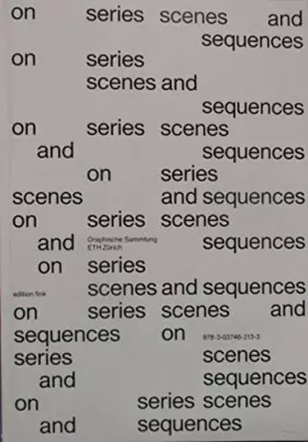Couverture du produit · On Series, Scenes and Sequences