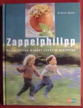 Couverture du produit · Zappelphilipp: Hyperaktive Kinder richtig ernähren (Standard)