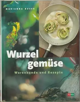 Couverture du produit · Wurzelgemüse: Warenkunde und Rezepte