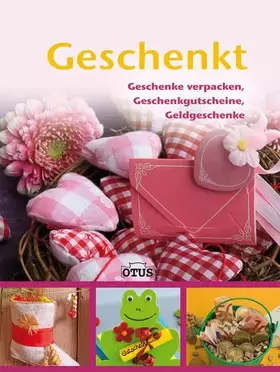 Couverture du produit · Geschenkt: Geschenke verpacken, Geschenkgutscheine, Geldgeschenke