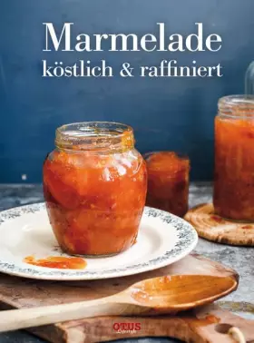 Couverture du produit · Marmelade: köstlich & raffiniert