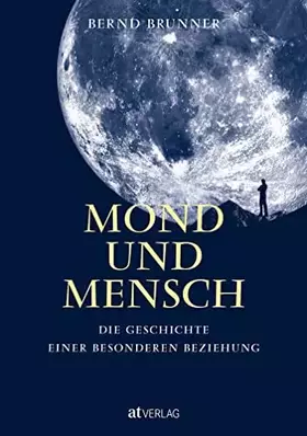 Couverture du produit · Mond und Mensch: Die Geschichte einer besonderen Beziehung
