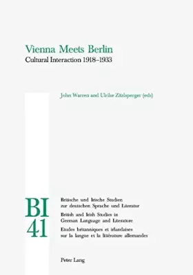 Couverture du produit · Vienna Meets Berlin: Cultural Interaction 1918-1933