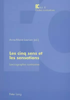 Couverture du produit · Les cinq sens et les sensations: Lexicographie contrastive