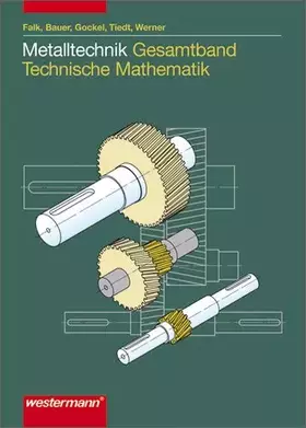 Couverture du produit · Metalltechnik, Gesamtband, Technische Mathematik