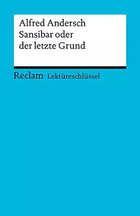 Couverture du produit · Sansibar oder der letzte Grund. Lektüreschlüssel für Schüler