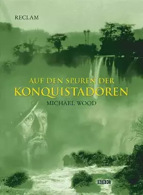 Couverture du produit · Auf den Spuren der Konquistadoren