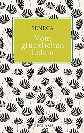 Couverture du produit · Vom glücklichen Leben: Seneca