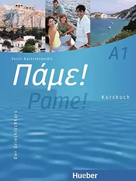 Couverture du produit · Pame! A1: Der Griechischkurs / Kursbuch mit Audios online