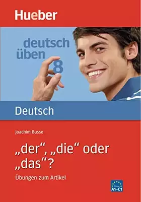 Couverture du produit · Deutsch üben, neue Rechtschreibung, Neubearbeitung, Bd.8, 'der', 'die' oder 'das'?: Bd 8