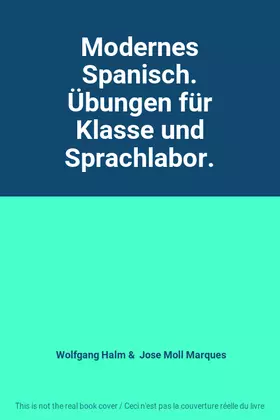 Couverture du produit · Modernes Spanisch. Übungen für Klasse und Sprachlabor.
