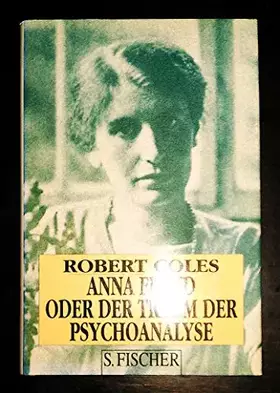 Couverture du produit · Anna Freud oder Der Traum der Psychoanalyse