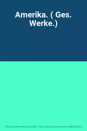 Couverture du produit · Amerika. ( Ges. Werke.)