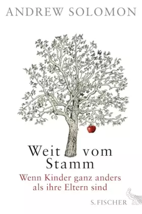 Couverture du produit · Weit vom Stamm: Wenn Kinder ganz anders als ihre Eltern sind