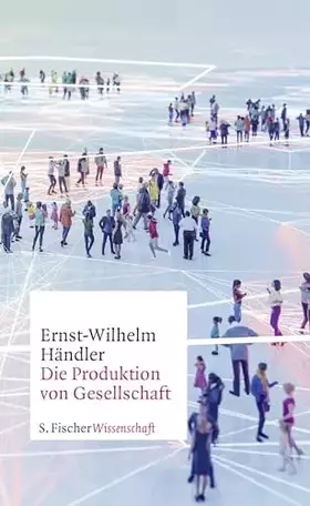 Couverture du produit · Die Produktion von Gesellschaft