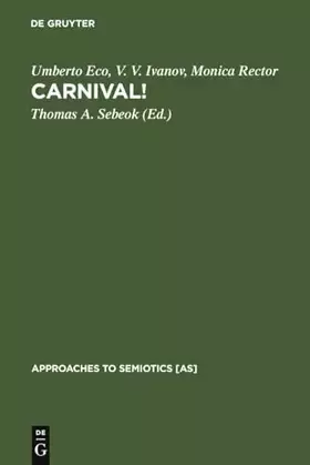 Couverture du produit · Carnival! (Approaches to Semiotics [AS], 64)