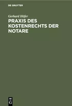Couverture du produit · Praxis des Kostenrechts der Notare: Eine Einführung