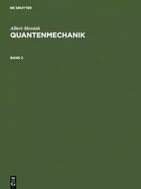 Couverture du produit · Quantenmechanik, Bd.2 (Albert Messiah: Quantenmechanik, Band 2)