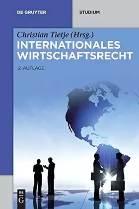 Couverture du produit · Internationales Wirtschaftsrecht (De Gruyter Studium)