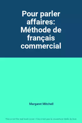 Couverture du produit · Pour parler affaires: Méthode de français commercial