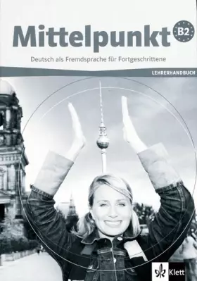 Couverture du produit · Mittelpunkt B2: Lehrerhandbuch