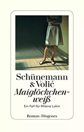 Couverture du produit · Maiglöckchenweiß: Ein Fall für Milena Lukin