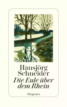 Couverture du produit · Die Eule über dem Rhein: Prosa