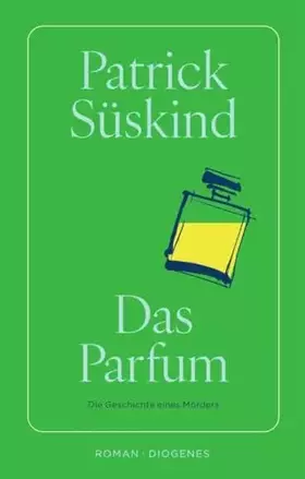Couverture du produit · Das Parfum: Die Geschichte eines Mörders (Modern Classics)