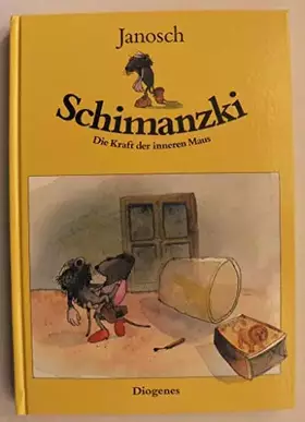 Couverture du produit · Schimanzki. Die Kraft der inneren Maus