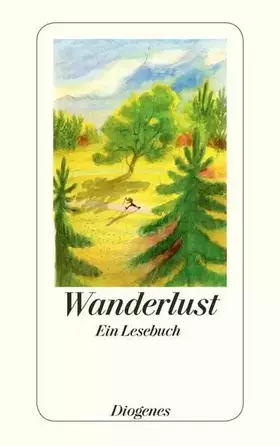 Couverture du produit · Wanderlust: Ein Lesebuch. Originalausgabe (detebe)