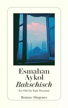 Couverture du produit · Bakschisch: Ein Fall für Kati Hirschel (detebe)