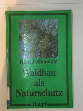 Couverture du produit · Waldbau als Naturschutz