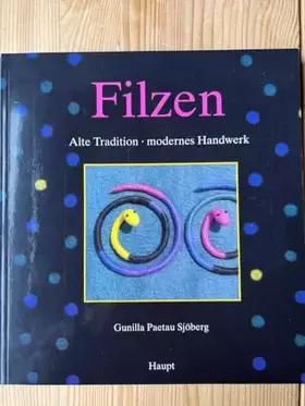 Couverture du produit · Filzen: Alte Tradition - modernes Handwerk