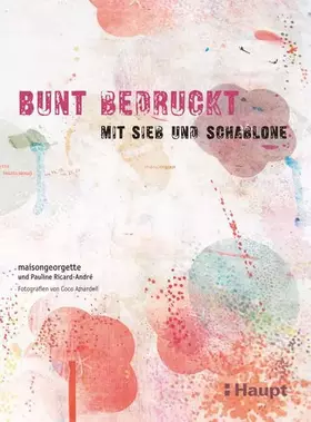 Couverture du produit · Bunt bedruckt mit Sieb und Schablone