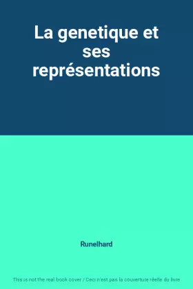 Couverture du produit · La genetique et ses représentations