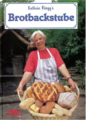 Couverture du produit · Kathrin Rüeggs Brotbackstube