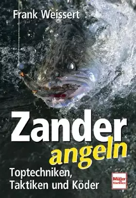 Couverture du produit · Zander angeln. Toptechniken. Taktiken und Köder