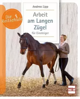 Couverture du produit · Arbeit am Langen Zügel für Einsteiger (Die Reitschule)