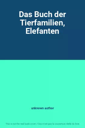 Couverture du produit · Das Buch der Tierfamilien, Elefanten