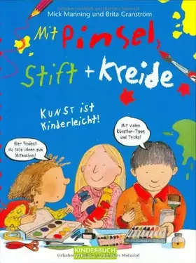 Couverture du produit · Mit Pinsel, Stift und Kreide: Kunst ist kinderleicht!