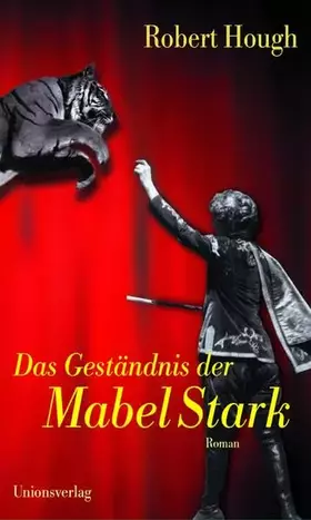Couverture du produit · Das Geständnis der Mabel Stark: Roman