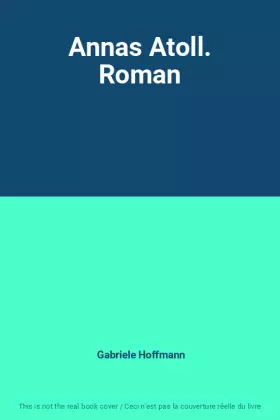 Couverture du produit · Annas Atoll. Roman