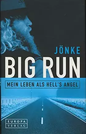 Couverture du produit · Big Run. Mein Leben als Hell´s Angel