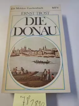 Couverture du produit · Die Donau. Lebenslauf eines Stromes.