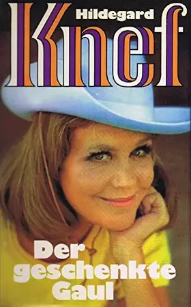 Couverture du produit · Der geschenkte Gaul. Bericht aus einem Leben