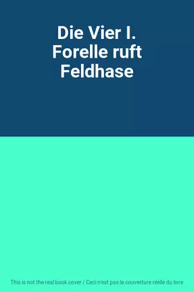 Couverture du produit · Die Vier I. Forelle ruft Feldhase