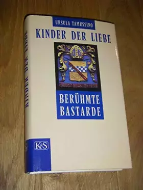 Couverture du produit · Kinder der Liebe: berühmte Bastarde