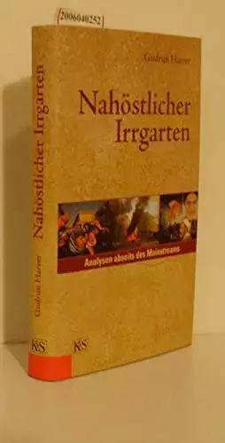 Couverture du produit · Nahöstlicher Irrgarten: Analysen abseits des Mainstreams